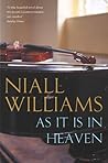 As It Is in Heaven by Niall Williams