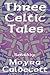 Three Celtic Tales