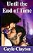 Until the End of Time