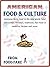 American Food & Culture (Food Fare Culinary Collection)