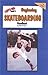 Teach'n Beginning Skateboarding Free Flow Handbook (Series 4 Free Flow Books 18)