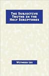 The Subjective Truths in the Holy Scriptures The Subjective Truths in the Holy Scriptures