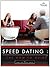 Speed Dating: The How-To Guide