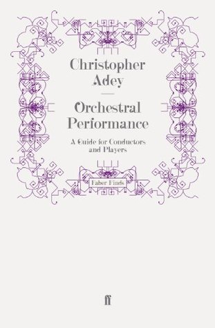 Orchestral Performance: A Guide for Conductors and Players (Kindle Edition)