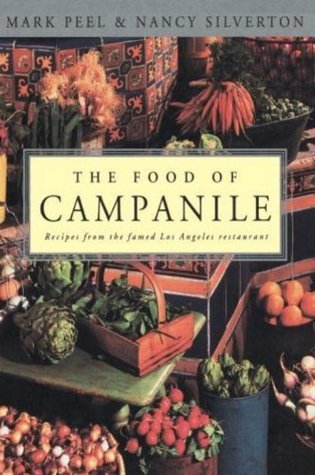 The Food of Campanile: Recipes from the Famed Los Angeles Restaurant: A Cookbook (Kindle Edition)