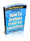 How To Dryland Train For Swimming: Your Step By Step Guide To Dryland Training For Swimming How To Dryland Train For Swimming: Your Step By Step Guide To Dryland Training For Swimming