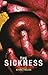 The Sickness (Bruce Kraft Trilogy, Book 1)