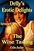 Delly's Erotic Delights Episode Four: The Wine Tasting