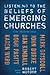 Listening to the Beliefs of Emerging Churches: Five Perspectives