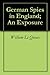 German Spies in England; An Exposure