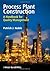 Process Plant Construction: A Handbook for Quality Management