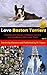 Love Boston Terriers - Stories and Photos of Boston Terriers by the Owners (Volume 1)