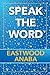Speak The Word