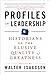 Profiles in Leadership: Historians on the Elusive Quality of Greatness