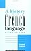 A History of the French Language