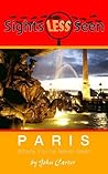 Sights Less Seen - PARIS