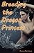 Breeding the Dragon Princes...