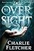 The Oversight: A mystery of witch-hunters, magicians and mirror-walkers (Oversight Trilogy Book 1)