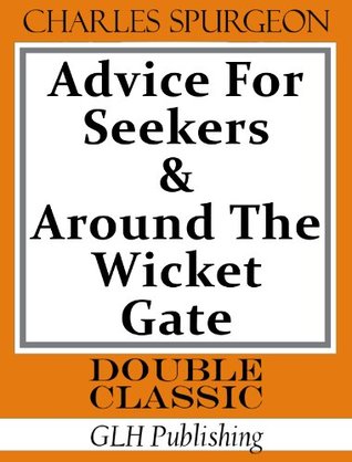 Advice For Seekers & Around The Wicket Gate (Double Classic)