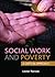 Social Work and Poverty: A Critical Approach
