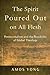 The Spirit Poured Out on All Flesh by Amos Yong