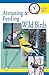 Guide to Attracting and Feeding Backyard Birds by Carol Frischmann