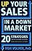 Up Your Sales in a Down Market by Ron Volper