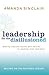 Leadership for the Disillusioned by Amanda Sinclair