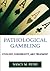 Pathological Gambling by Nancy M. Petry