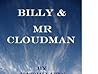 Billy & Mr Cloudman