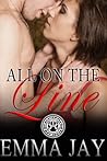 All on the Line by Emma Jay All on the Line by Emma Jay