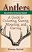 Antlers: A Guide to Collect...