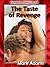 The Taste of Revenge: A creampie humiliation story (Femdom Fantasies Book 4)