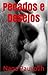 Pecados e Desejos by Nana Pauvolih