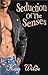 Seduction Of The Senses