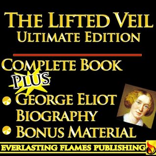 THE LIFTED VEIL [WITH BIOGRAPHY]