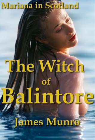 The Witch of Balintore: Mariana in Scotland (The Mariana Medieval Mysteries Book 3)