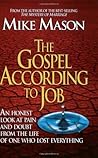Book cover for The Gospel According to Job: An Honest Look at Pain and Doubt from the Life of One Who Lost Everything