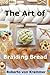 The Art of Braiding Bread.