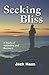 Seeking Bliss: A Study of A...