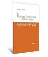 How to Trade the Highest Probability Opportunities: Moving Averages How to Trade the Highest Probability Opportunities: Moving Averages