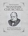 The Quotable Winston Churchill: A Collection of Wit and Wisdom (RP Minis) The Quotable Winston Churchill: A Collection of Wit and Wisdom (RP Minis)