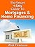 The Smart & Easy Guide To Mortgages & Home Financing by Mark Dennison