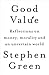 Good Value: Reflections on money, morality and an uncertain world