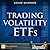 Trading Volatility ETFs