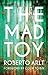 The Mad Toy by Roberto Arlt