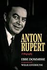 Anton Rupert: A B...