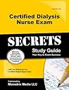 Certified Dialysis Nurse Exam Secrets Study Guide: CDN Test Review for the Certified Dialysis Nurse Exam