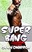 Super Bang (Gay Science Superhero Erotica) (Project Zero)