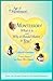 Montessori! What it is...and Why it Should Matter to You (Unlocking Your Child's Inner Potential Book 1)